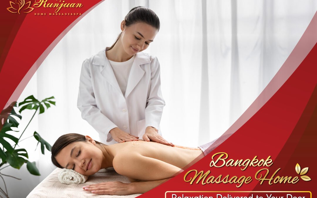 Bangkok Massage Home: Relaxation Delivered to Your Door